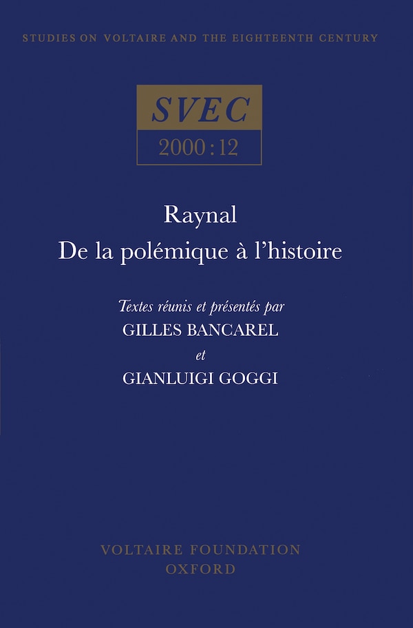 Raynal de la polémique à l'histoire by Gilles Bancarel, Paperback | Indigo Chapters
