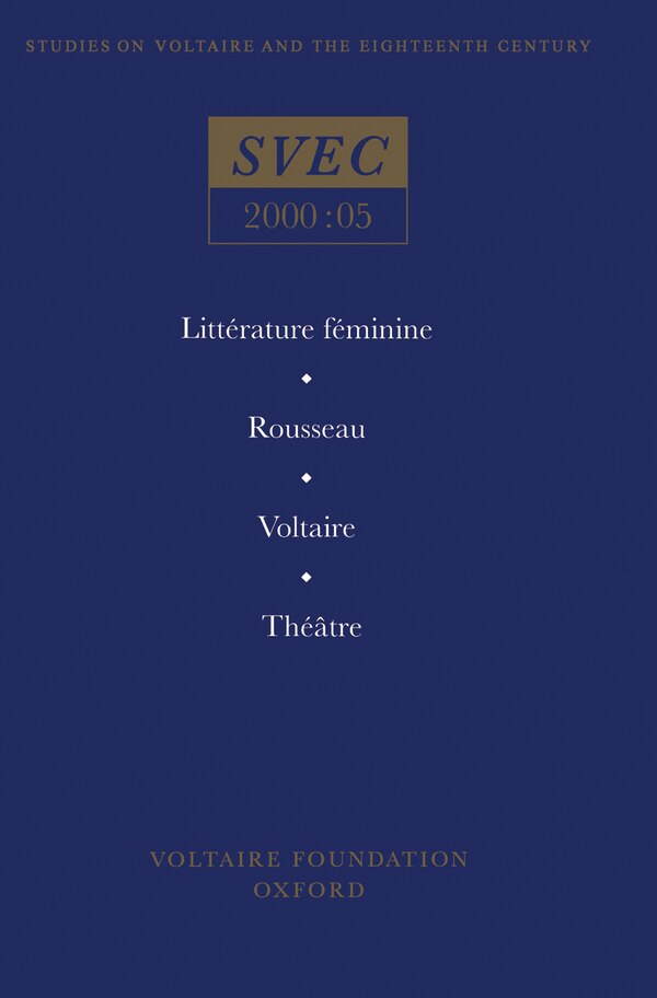 Littérature Féminine; Rousseau; Voltaire; Théâtre by Anthony Strugnell, Paperback | Indigo Chapters