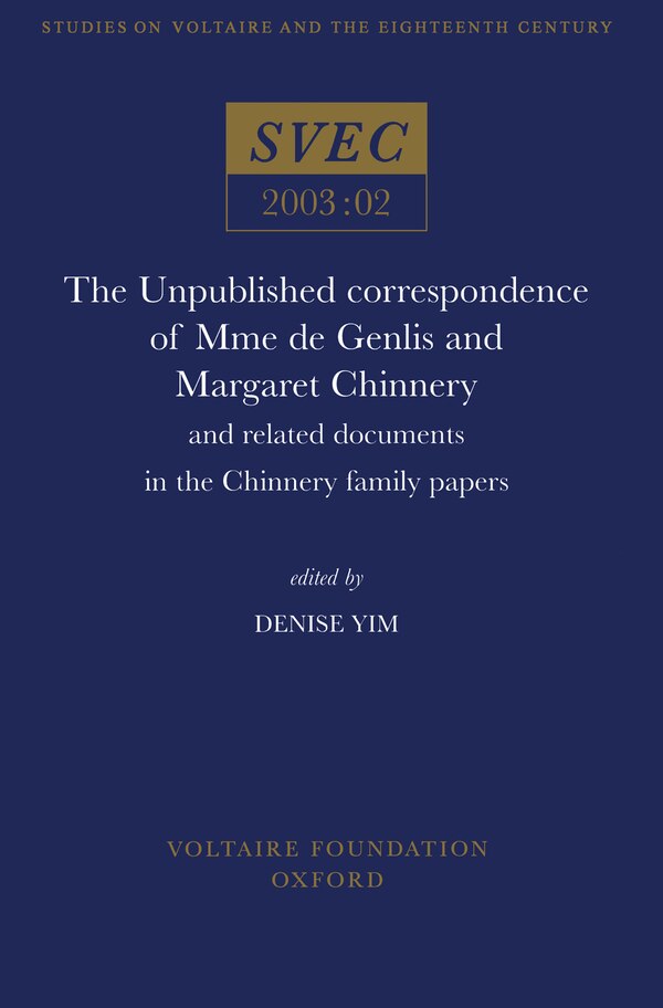 The Unpublished correspondence of Mme de Genlis and Margaret Chinnery by Denise Yim, Paperback | Indigo Chapters