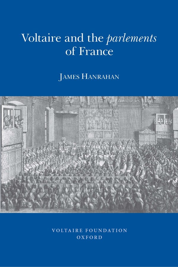 Voltaire and the parlements of France by James Hanrahan, Paperback | Indigo Chapters