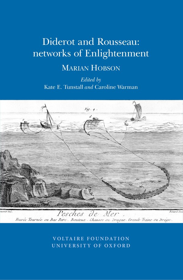 Diderot and Rousseau: Networks of Enlightenment by Kate E. Tunstall, Paperback | Indigo Chapters