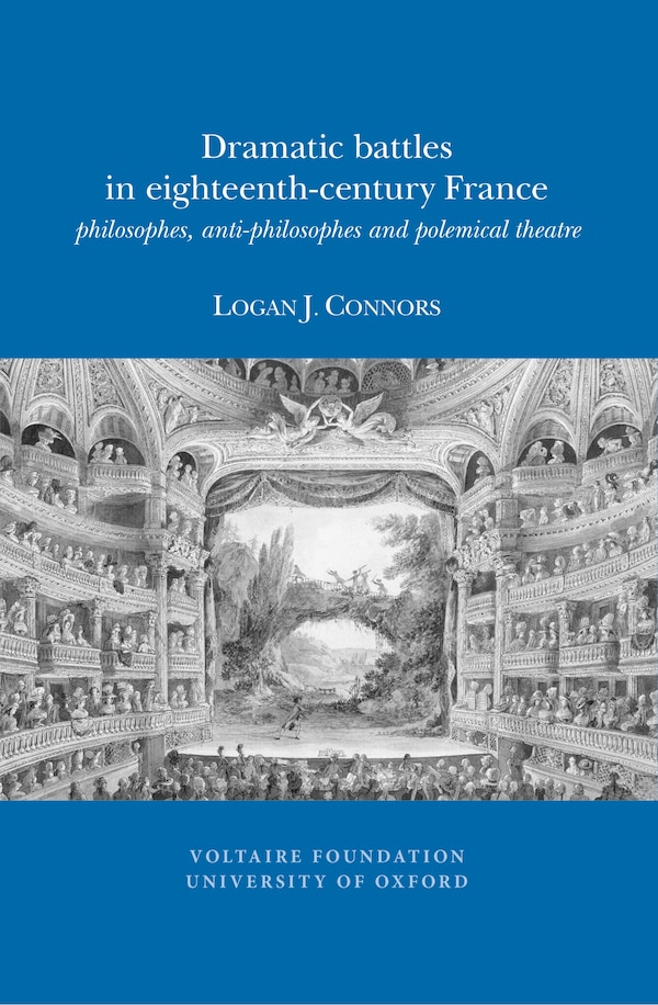 Dramatic Battles in Eighteenth-Century France by Logan J. Connors, Paperback | Indigo Chapters