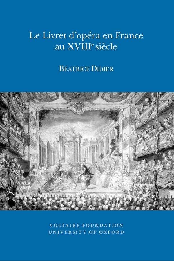 Le Livret d'opéra en France au XVIIIe siècle by B�atrice Didier, Paperback | Indigo Chapters