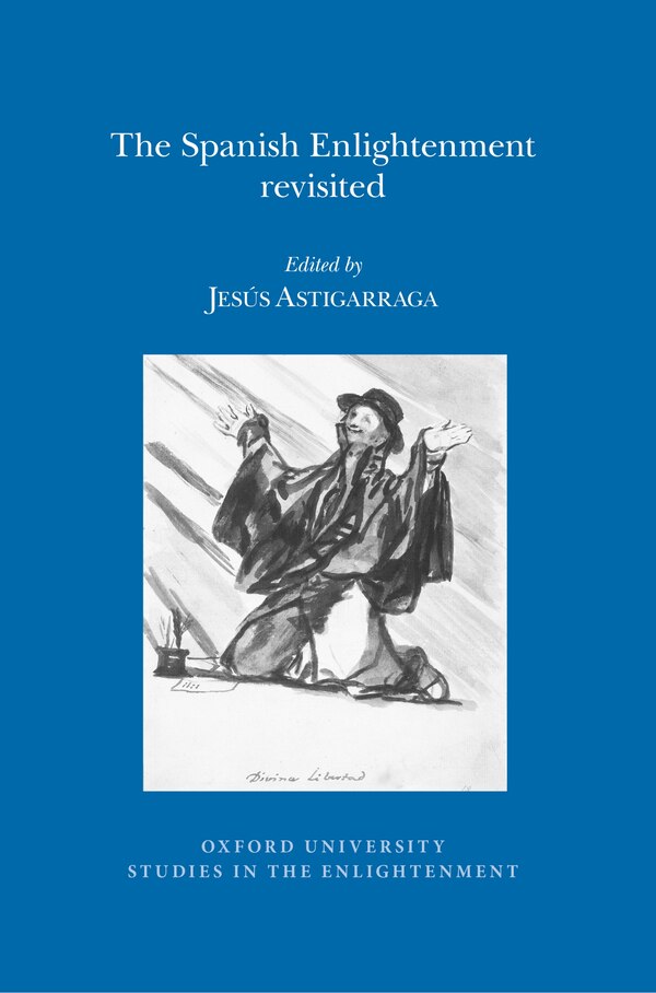 The Spanish Enlightenment Revisited by Jes�s Astigarraga, Paperback | Indigo Chapters
