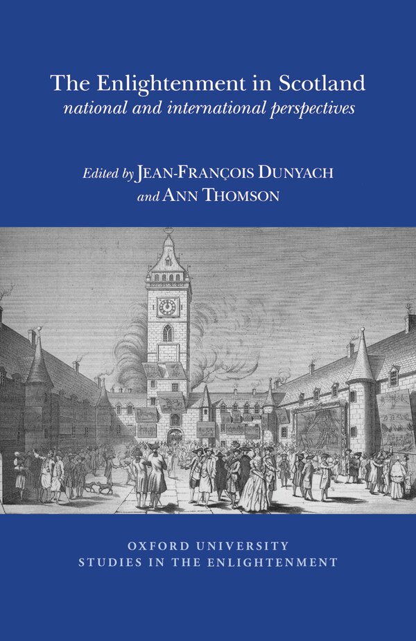 The Enlightenment in Scotland by Jean-Fran�ois Dunyach, Paperback | Indigo Chapters