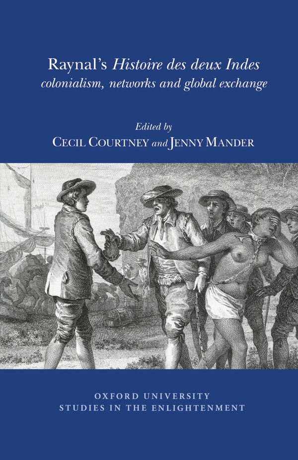 Raynal's 'Histoire des Deux Indes' by C.P. Courtney, Paperback | Indigo Chapters