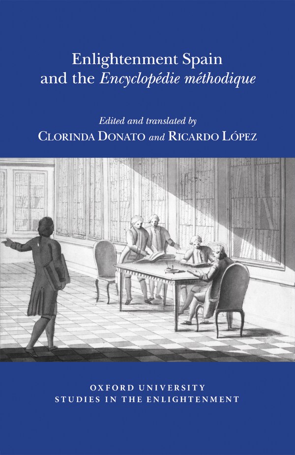 Enlightenment Spain and the 'Encyclop�die M�thodique' by Clorinda Donato, Paperback | Indigo Chapters