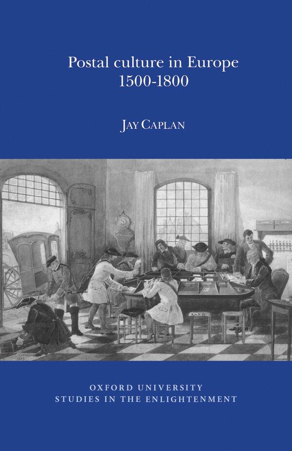Postal Culture in Europe 1500-1800 by Jay Caplan, Paperback | Indigo Chapters