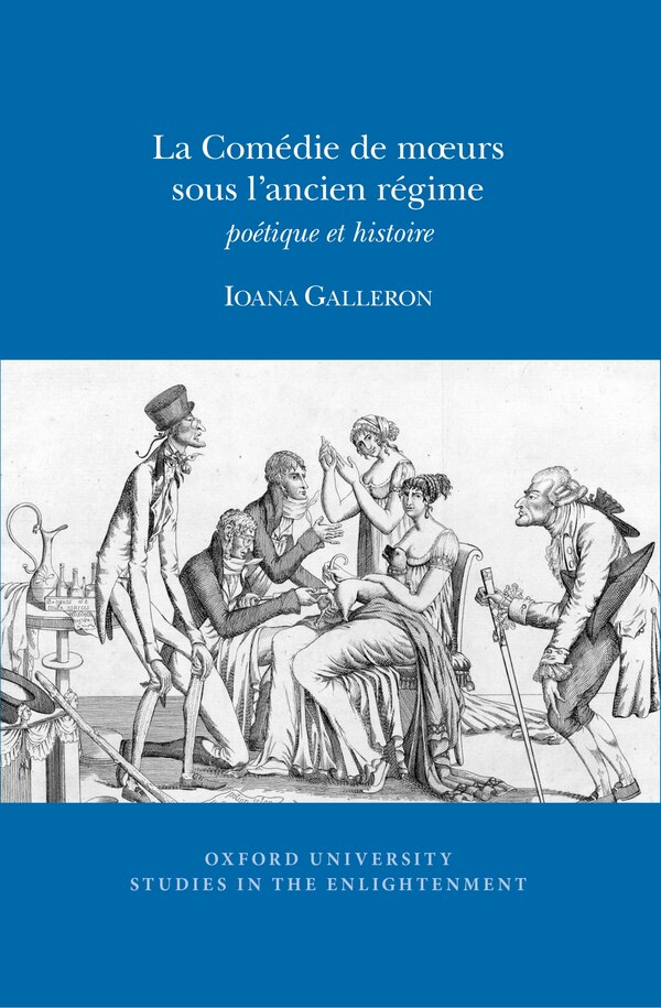 La Comdie de Mœurs Sous l'Ancien Rgime by Ioana Galleron, Paperback | Indigo Chapters