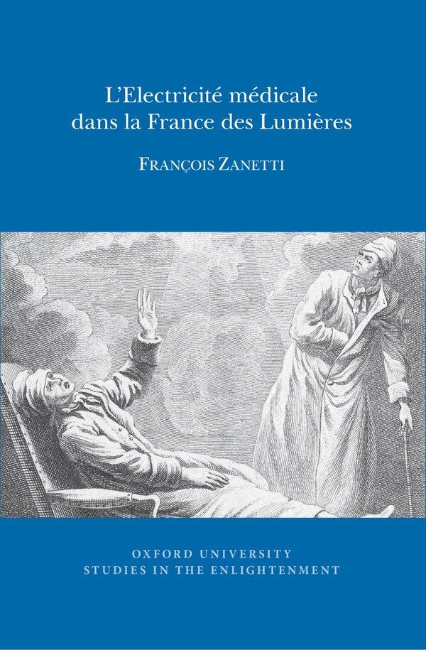 L'Electricit� m�dicale dans la France des Lumi�res by Fran�ois Zanetti, Paperback | Indigo Chapters