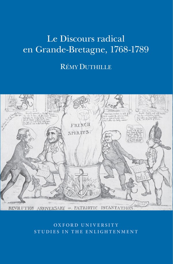 Le Discours radical en Grande-Bretagne 1768-1789 by Rémy Duthille, Paperback | Indigo Chapters