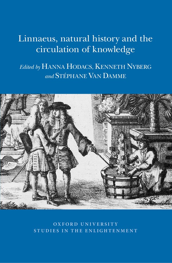 Linnaeus natural history and the circulation of knowledge by Hanna Hodacs, Paperback | Indigo Chapters