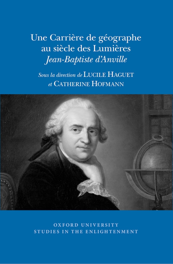 Une Carri�re de g�ographe au si�cle des Lumi�res by Catherine Hofmann, Paperback | Indigo Chapters