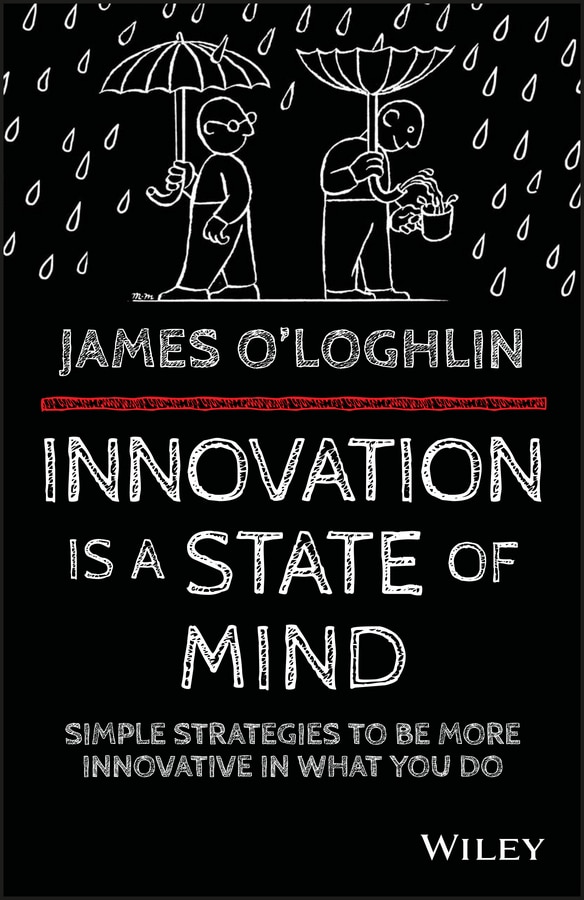 Innovation is a State of Mind by James O'Loghlin, Paperback | Indigo Chapters