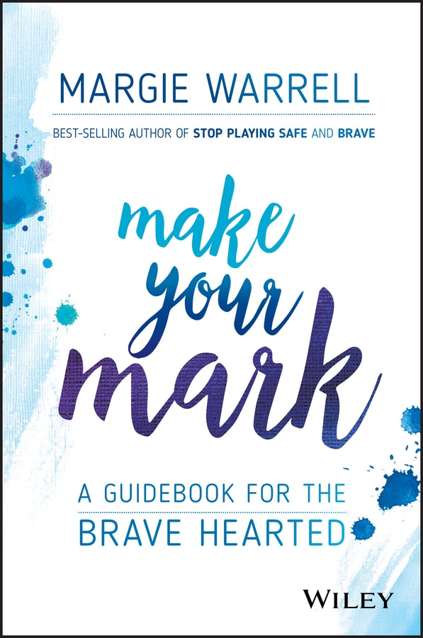 Make Your Mark by Margie Warrell, Paperback | Indigo Chapters