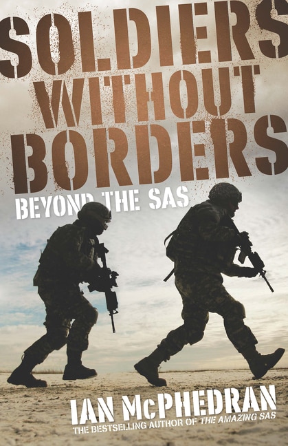 Soldiers Without Borders by Ian Mcphedran, Paperback | Indigo Chapters