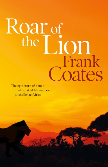 Roar of the Lion by Frank Coates, Paperback | Indigo Chapters
