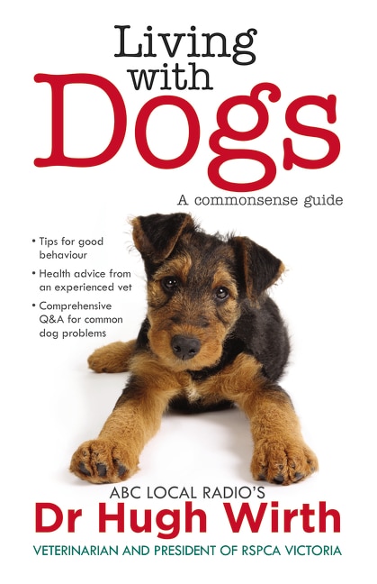 Living with Dogs by Hugh Wirth, Paperback | Indigo Chapters
