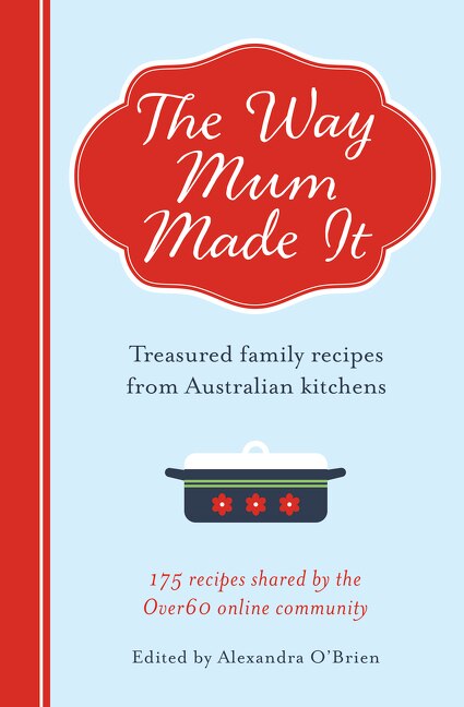 The Way Mum Made It by Alexandra O'Brien, Paperback | Indigo Chapters