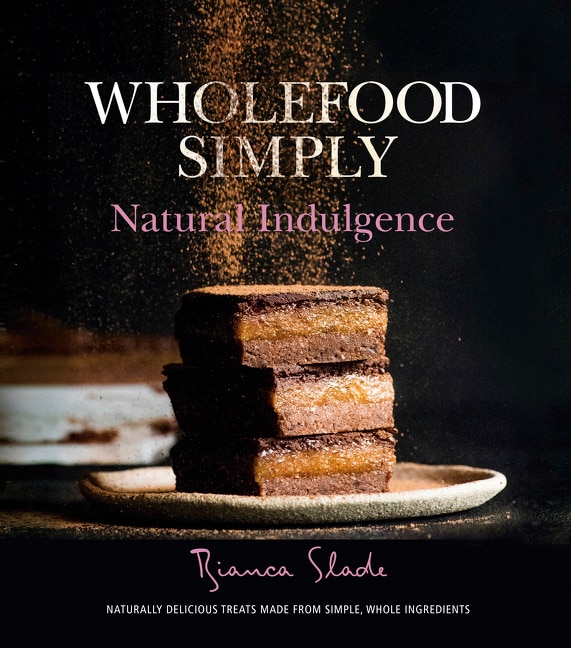 Wholefood Simply by Bianca Slade, Paperback | Indigo Chapters
