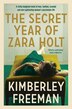 The Secret Year of Zara Holt by Kimberley Freeman, Paperback | Indigo Chapters