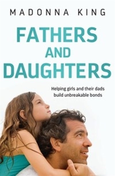 Fathers And Daughters by Madonna King, Paperback | Indigo Chapters