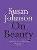 On Beauty by Susan Johnson, Paperback | Indigo Chapters