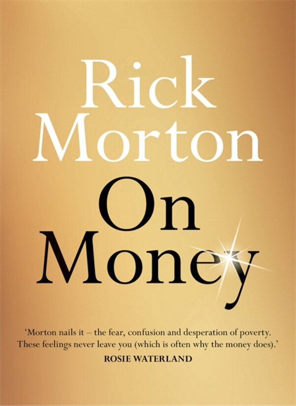On Money by Rick Morton, Paperback | Indigo Chapters