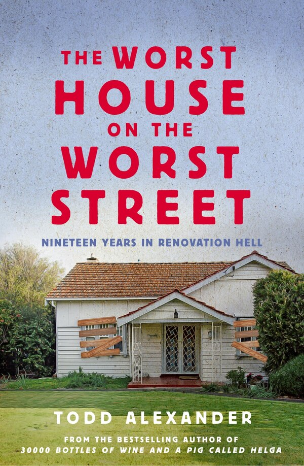 The Worst House on the Worst Street by Todd Alexander, Paperback | Indigo Chapters