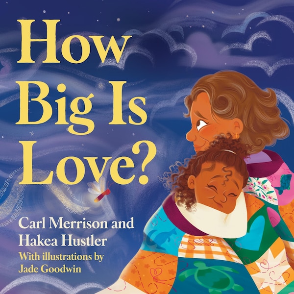 How Big is Love? by Carl Merrison, Hardcover | Indigo Chapters
