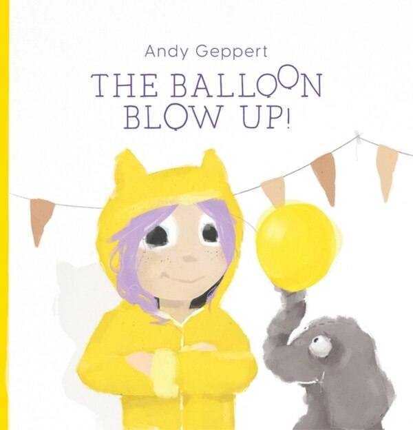 Big Balloon Blow-up by Andy Geppert, Picture Books | Indigo Chapters