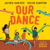 Our Dance by Jacinta Daniher, Hardcover | Indigo Chapters