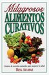 Milagrosos Alimentos Curativos by Rex Adams, Paperback | Indigo Chapters
