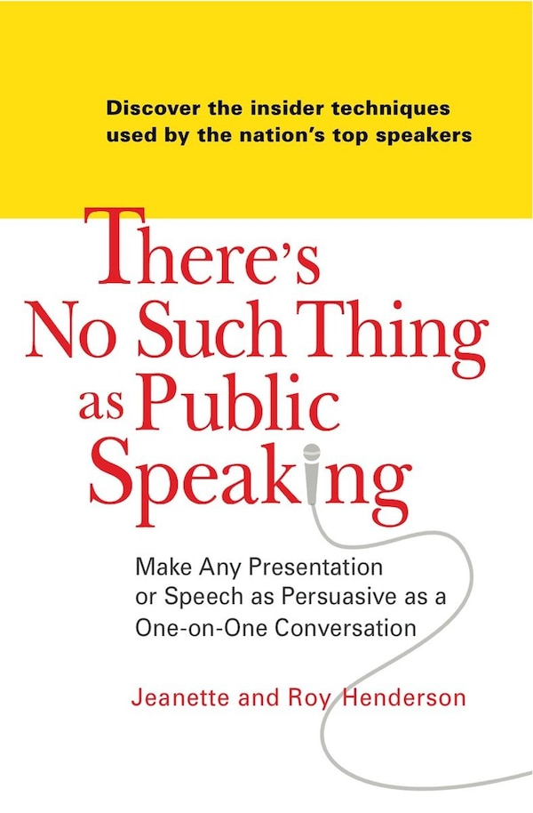 There's No Such Thing As Public Speaking by Jeanette Henderson, Paperback | Indigo Chapters