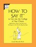 How To Say It To Get Into The College Of Your Choice by Linda Metcalf, Paperback | Indigo Chapters