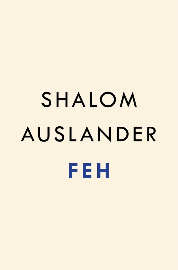 Feh by Shalom Auslander, Hardcover | Indigo Chapters