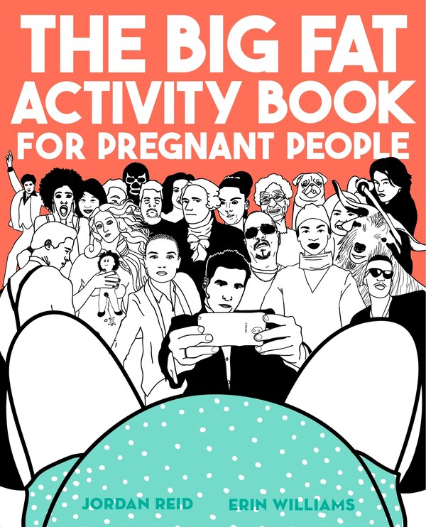 The Big Fat Activity Book For Pregnant People by Jordan Reid, Paperback | Indigo Chapters