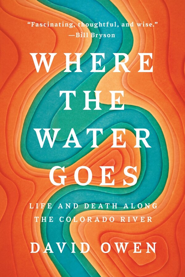 Where The Water Goes by David Owen, Paperback | Indigo Chapters