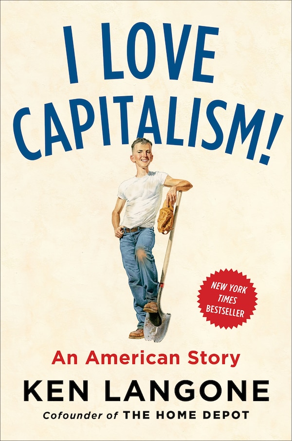 I Love Capitalism by Ken Langone, Hardcover | Indigo Chapters