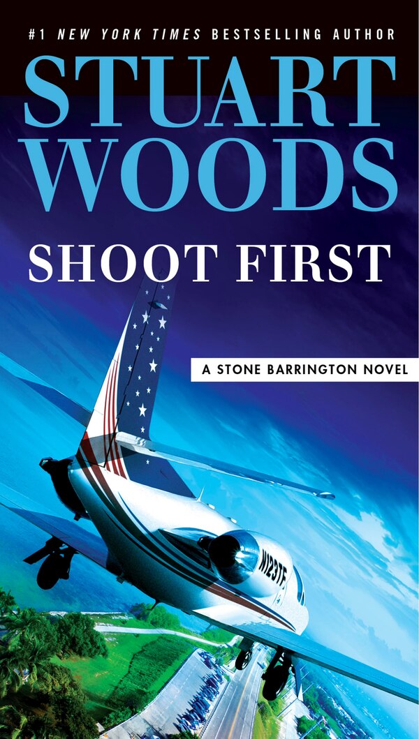 Shoot First by Stuart Woods, Paperback | Indigo Chapters