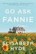 Go Ask Fannie by Elisabeth Hyde, Hardcover | Indigo Chapters