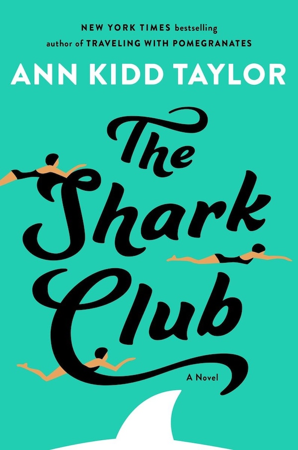 The Shark Club by Ann Kidd Taylor, Hardcover | Indigo Chapters