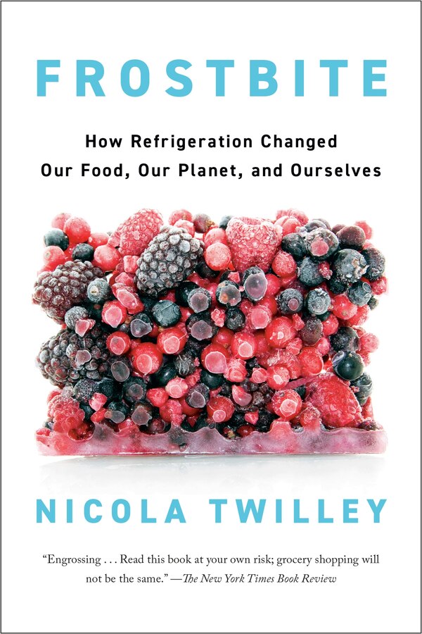 Frostbite by Nicola Twilley, Paperback | Indigo Chapters