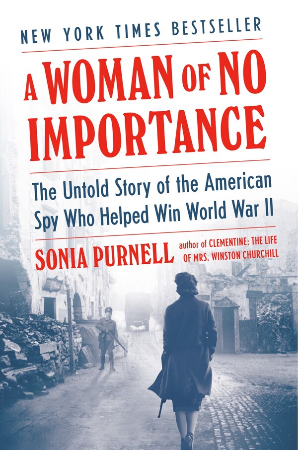 A Woman Of No Importance by Sonia Purnell, Hardcover | Indigo Chapters