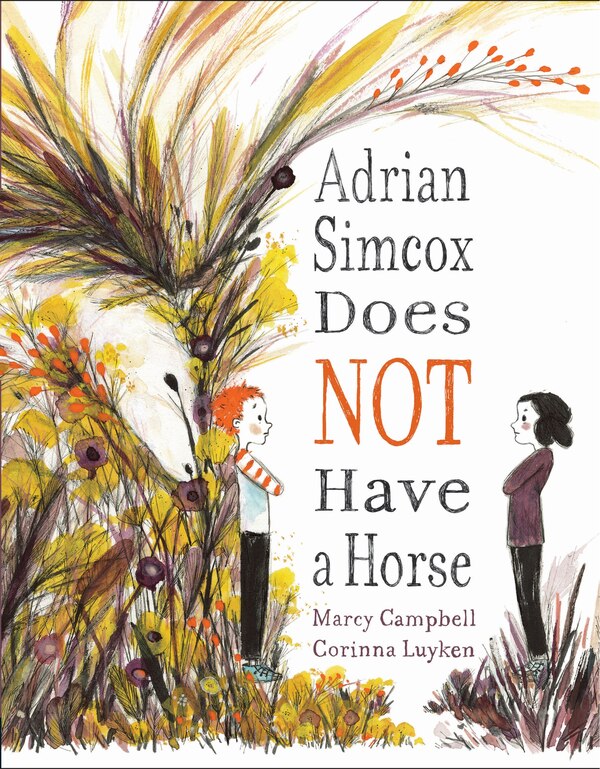 Adrian Simcox Does Not Have A Horse by Marcy Campbell, Hardcover | Indigo Chapters