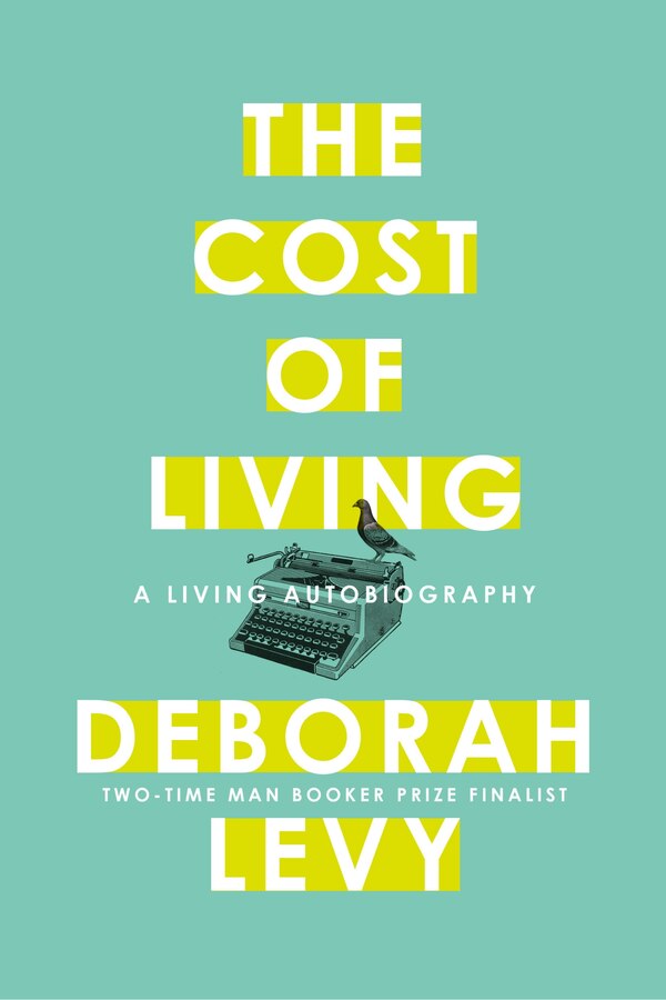 The Cost Of Living by Deborah Levy, Hardcover | Indigo Chapters