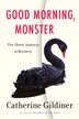 Good Morning Monster by Catherine Gildiner, Paperback | Indigo Chapters