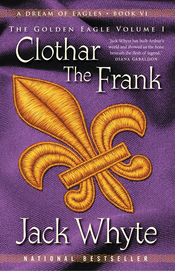 Clothar The Frank by Jack Whyte, Paperback | Indigo Chapters