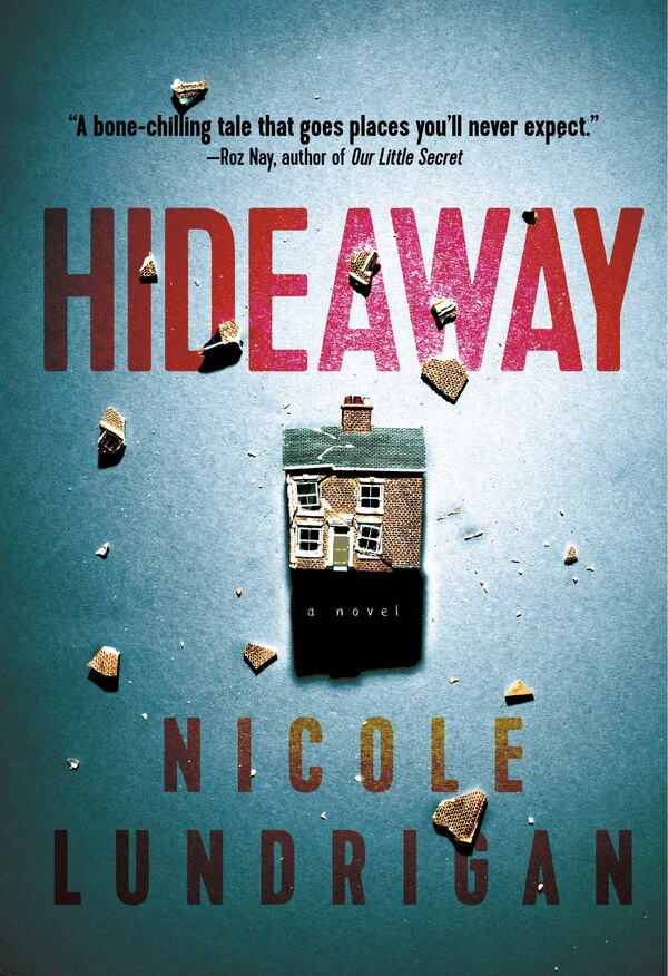 Hideaway by Nicole Lundrigan, Paperback | Indigo Chapters