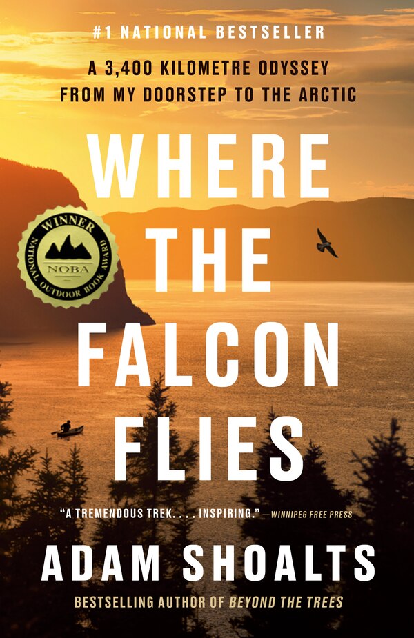 Where the Falcon Flies by Adam Shoalts, Paperback | Indigo Chapters